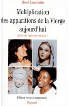 MULTIPLICATION DES APPARITIONS DE LA VIERGE AUJOURD-HUI - LAURENTIN ABBE RENE - FAYARD