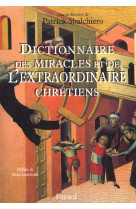 DICTIONNAIRE DES MIRACLES ET DE L-EXTRAORDI - SBALCHIERO PATRICK - FAYARD