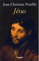 JESUS - PETITFILS J-C. - FAYARD