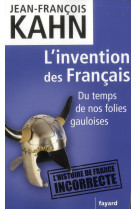 L-INVENTION DES FRANCAIS - KAHN JEAN-FRANCOIS - FAYARD