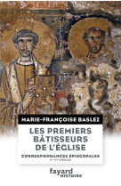 PREMIERS BATISSEURS DE L-EGLISE - BASLEZ M-F. - Fayard