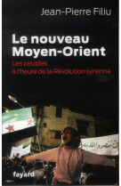 NOUVEAU MOYEN-ORIENT - FILIU JEAN-PIERRE - Fayard