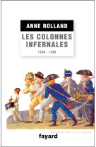 COLONNES INFERNALES - ROLLAND ANNE - Fayard