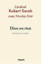 DIEU OU RIEN - Nicolas Diat - FAYARD