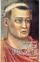 PONCE PILATE - Aldo Schiavone - FAYARD