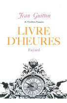 LIVRE D-HEURES 1966 - GUITTON JEAN - FAYARD