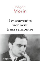 SOUVENIRS VIENNENT A MA RENCONTRE - MORIN EDGAR - NC