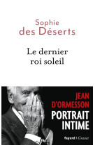 DERNIER ROI SOLEIL - DES DESERTS SOPHIE - FAYARD