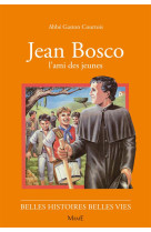 JEAN BOSCO L-AMI DES JEUNES - COURTOIS ET RIGOT - FLEURUS