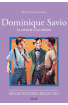 DOMINIQUE SAVIO, LA SAINTETE D-UN ENFANT - COURTOIS GASTON - FLEURUS