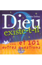 DIEU EXISTE-T-IL ?...ET 101 AUTRES QUESTION S - DELHEZ CHARLES - FLEURUS