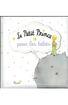 PETIT PRINCE POUR LES BEBES - D-APRES ANTOINE DE S - Fleurus