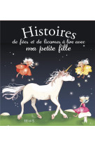 HISTOIRES DE FEES ET DE LICORNES A LIRE AVE C MA PETITE FILLE - DE MULLENHEIM SOPHIE - Fleurus