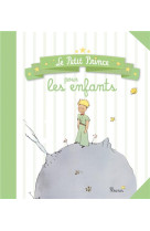 PETIT PRINCE POUR LES ENFANTS - D-APRES ANTOINE DE S - Fleurus