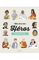 MON LIVRE DES HEROS NE** - ASTOLFI CLAIRE - Fleurus