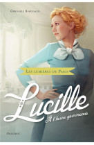 LUCILLE, A L-HEURE GOURMANDE - BARUSSAUD-ROBERT G. - Fleurus