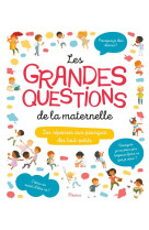 GRANDES QUESTIONS DE LA MATERNELLE - GROSSETETE CHARLOTTE - Fleurus