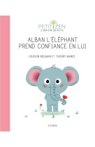 ALBAN L-ELEPHANT N-A PAS CONFIANCE EN LUI - NIELMAN LOUISON - FLEURUS