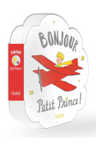 BONJOUR PETIT PRINCE ! - D-APRES ANTOINE DE S - FLEURUS