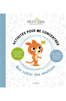 ACTIVITES POUR ME CONCENTRER. MON CAHIER DES EMOTIONS - NIELMAN LOUISON - FLEURUS