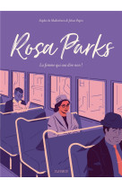 ROSA PARKS / LA FEMME QUI OSA DIRE NON - DE MULLENHEIM SOPHIE - FLEURUS