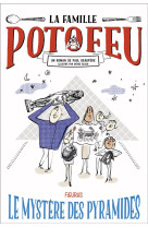 FAMILLE POTOFEU - TOME 3 - LE MYSTERE DES PYRAMIDES - XXX - FLEURUS