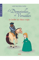 LES DEMOISELLES DE VERSAILLES - TOME 1 - LE CAVALIER AUX TALONS ROUGES - FABULA/HINDER - FLEURUS