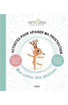 ACTIVITES POUR APAISER MA FRUSTRATION. MON CAHIER DES EMOTIONS - NIELMAN LOUISON - FLEURUS