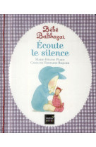 ECOUTE LE SILENCE - PEDAGOGIE MONTESSORI - PLACE MARIE-HELENE - Hatier jeunesse