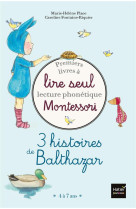 PREMIERS LIVRES A LIRE SEUL MONTESSORI BALT HAZAR - PLACE MARIE-HELENE - Hatier jeunesse