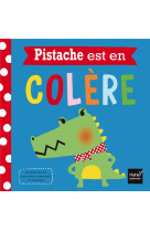 PISTACHE EST EN COLERE - GREENING ROSIE - Hatier jeunesse