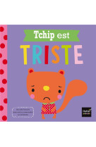 TCHIP EST TRISTE - GREENING ROSIE - Hatier jeunesse