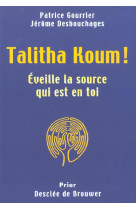 TALITHA KOUM ! - DESBOUCHAGES JEROME - Desclee De Brouwer