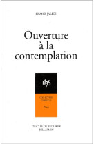 OUVERTURE A LA CONTEMPLATION - JALICS FRANZ - Desclee De Brouwer