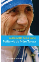 PETITE VIE DE MERE TERESA - Guillemette DE LA BORIE - DDB