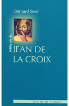 PETITE VIE DE JEAN DE LA CROIX (N.ED) - XXX - Desclee De Brouwer