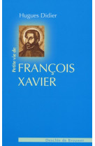 PETITE VIE DE FRANCOIS-XAVIER (NED) - DIDIER HUGUES - Desclee De Brouwer