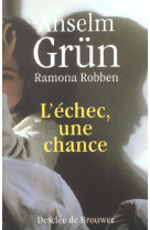 ECHEC, UNE CHANCE(L-) - GRUN ANSELM - Desclee De Brouwer