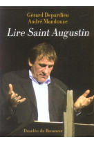 LIRE SAINT AUGUSTIN - MANDOUZE ANDRE - Desclee De Brouwer