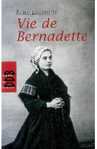 VIE DE BERNADETTE - LAURENTIN RENE - Desclee De Brouwer