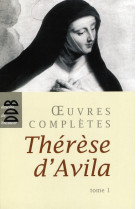 THERESE D-AVILA / OEUVRES COMPLETES / TOME TOME 1 - THERESE D-AVILA S. - Desclee De Brouwer