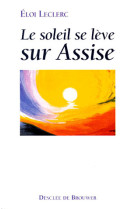 SOLEIL SE LEVE SUR ASSISE (LE) (N.ED) - LECLERC ELOI - Desclee De Brouwer