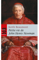 PETITE VIE DE JOHN-HENRY NEWMANN - Keith Beaumont - DDB