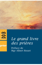 GRAND LIVRE DES PRIERES -   - DDB