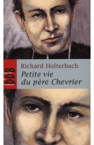 PETITE VIE DU PERE CHEVRIER - HOLTERBACH RICHARD - Desclee De Brouwer