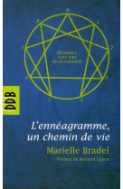 ENNEAGRAMME - UN CHEMIN DE VIE - BRADEL MARIELLE - Desclee De Brouwer