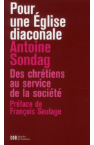 POUR UNE EGLISE DIACONALE - SONDAG ANTOINE - Desclee De Brouwer