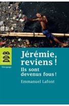 JEREMIE REVIENS ILS SONT DEVENUS FOUS ! - Emmanuel Lafont - DDB