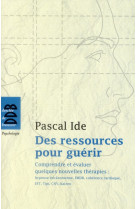 DES RESSOURCES POUR GUERIR - IDE PASCAL - Desclee De Brouwer