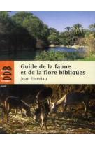 GUIDE DE LA FAUNE ET LA FLORE BIBLIQUES - EMERIAU JEAN - Desclée De Brouwer